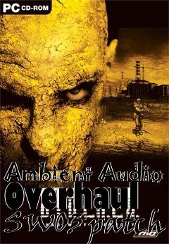 Box art for Ambient Audio Overhaul SWO3 patch