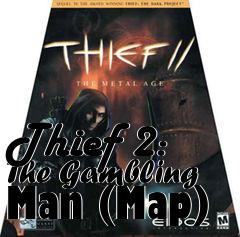 Box art for Thief 2: The Gambling Man (Map)