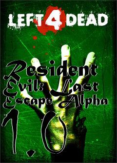 Box art for Resident Evil: Last Escape Alpha 1.0