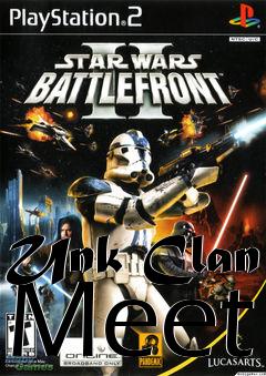 Box art for Unk Clan Meet