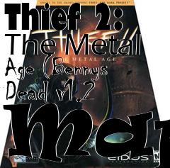 Box art for Thief 2: The Metal Age (Bennys Dead v1.2 Map)