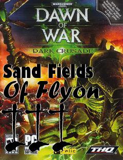 Box art for Sand Fields Of Flyon III
