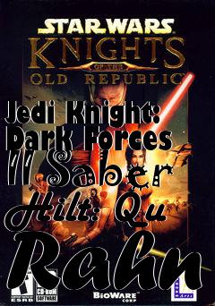 Box art for Jedi Knight: Dark Forces II Saber Hilt: Qu Rahn