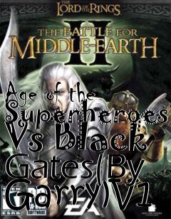 Box art for Age of the Superheroes Vs Black Gates(By Garry)V1