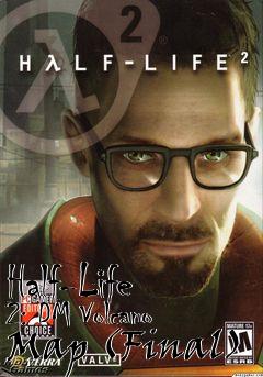 Box art for Half-Life 2: DM Volcano Map (Final)