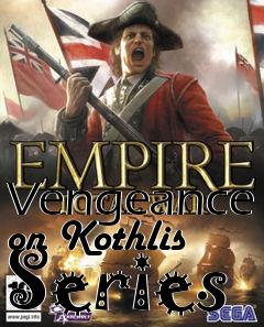 Box art for Vengeance on Kothlis Series