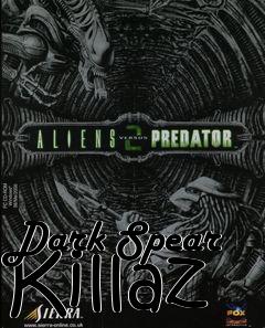 Box art for Dark Spear Killaz