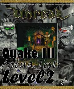Box art for Quake III Arena Test: Level2