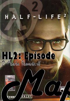 Box art for HL2: Episode 2 Maria Haunted Map