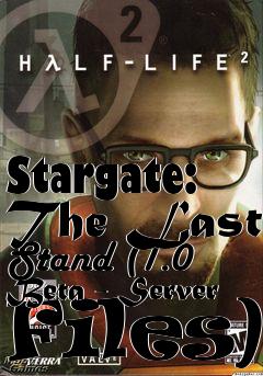 Box art for Stargate: The Last Stand (1.0 Beta - Server Files)
