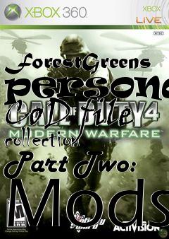 Box art for ForestGreens personal CoD file collection Part Two: Mods