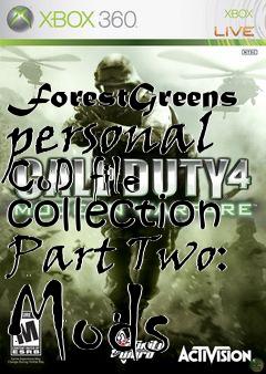 Box art for ForestGreens personal CoD file collection Part Two: Mods