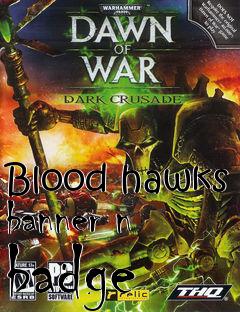 Box art for Blood hawks banner n badge