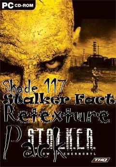 Box art for Shade 117 Stalker Faction Retexture Pack