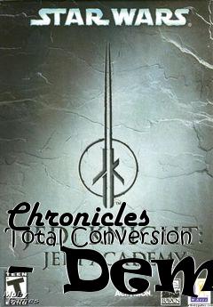 Box art for Chronicles Total Conversion - Demo