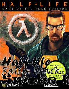 Box art for Half-Life Rally: Black Smoke Mod