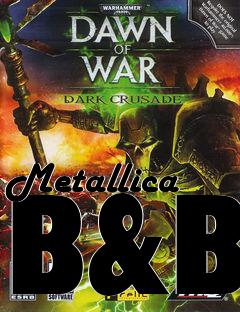 Box art for Metallica B&B