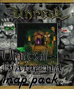 Box art for Unreal - Iphigenia map pack
