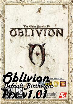 Box art for Oblivion Default Birthsigns Fix v1.01