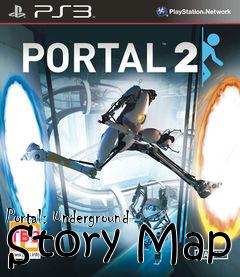 Box art for Portal: Underground Story Map