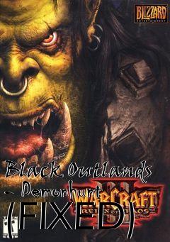 Box art for Black Outlands - Demonhunt (FIXED)
