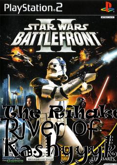 Box art for The Rihaken: River of Kashyyyk