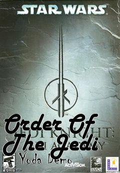 Box art for Order Of The Jedi -- Yoda Demo
