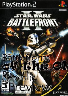 Box art for Battlefronts of the Old Republic - Preview