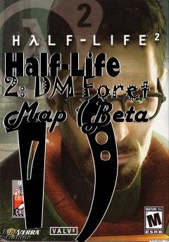Box art for Half-Life 2: DM Foret Map (Beta 1)
