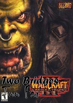 Box art for Two Bridges Too Far