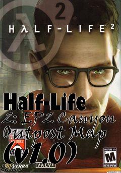 Box art for Half-Life 2: EP2 Canyon Outpost Map (v1.0)