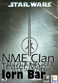 Box art for NME Clan Teaser Map: Iorn Bar