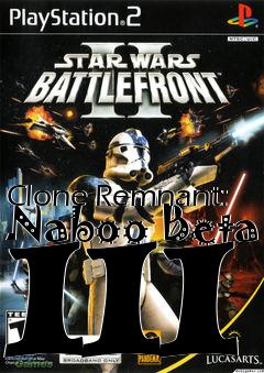 Box art for Clone Remnant: Naboo Beta III