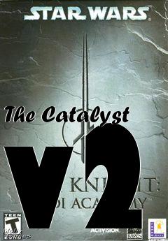 Box art for The Catalyst v2