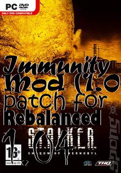 Box art for Immunity Mod (1.0) patch for Rebalanced 1.04
