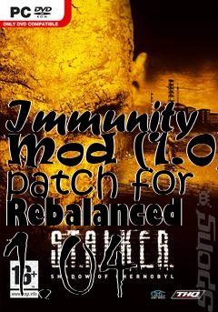 Box art for Immunity Mod (1.0) patch for Rebalanced 1.04