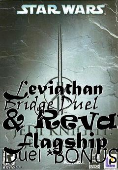 Box art for Leviathan Bridge Duel & Revans Flagship Duel *BONUS*
