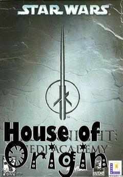 Box art for House of Origin