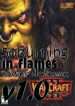 Box art for 50burning in flames tower defense v1.0