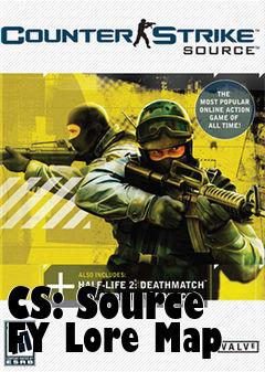 Box art for CS: Source FY Lore Map