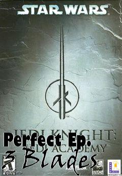 Box art for Perfect Ep. 3 Blades