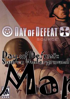 Box art for Day of Defeat: Source Underground Map