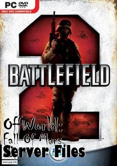 Box art for OffWorld: Fall Of Mars Server Files