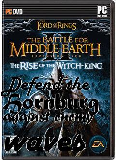 Box art for Defend the Hornburg against enemy waves