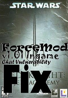 Box art for ForceModIII v1.01 Ingame Chat Vulnerability Fix