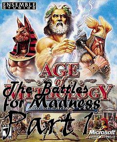 Box art for The Battles for Madness Part 1