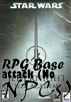 Box art for RPG Base attack (No NPCs)