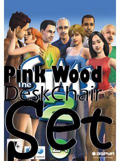 Box art for Pink Wood DeskChair Set