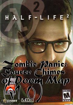 Box art for Zombie Panic: Source Chimes of Doom Map (v1.0)