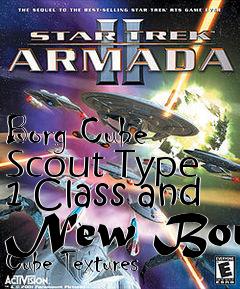 Box art for Borg Cube Scout Type 1 Class and New Borg Cube Textures